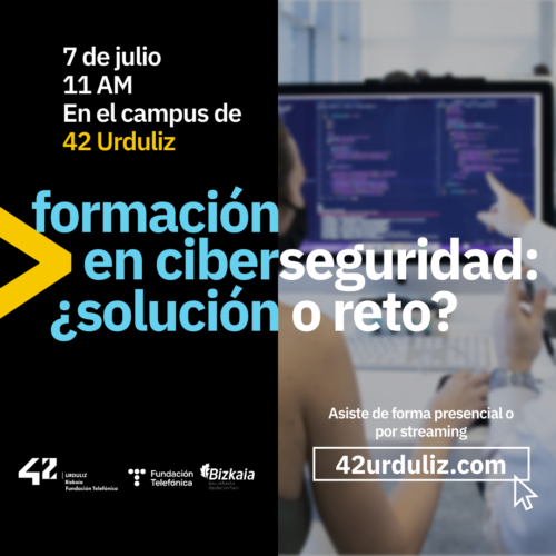 Jornada de Ciberseguridad en 42 Urduliz ¡Síguelo en directo!
